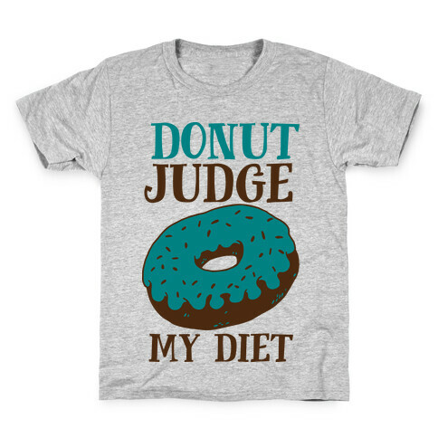 Donut Judge My Diet Kids T-Shirt