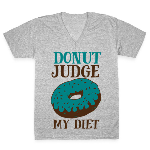 Donut Judge My Diet V-Neck Tee Shirt