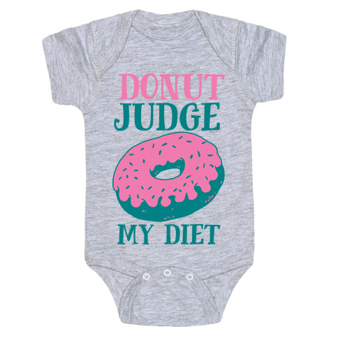 Donut Judge My Diet Baby One-Piece