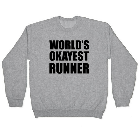 World's Okayest Runner Pullover