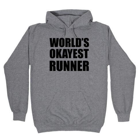 World's Okayest Runner Hooded Sweatshirt