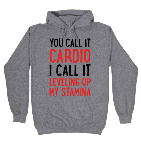 You Call It Cardio Hooded Sweatshirt