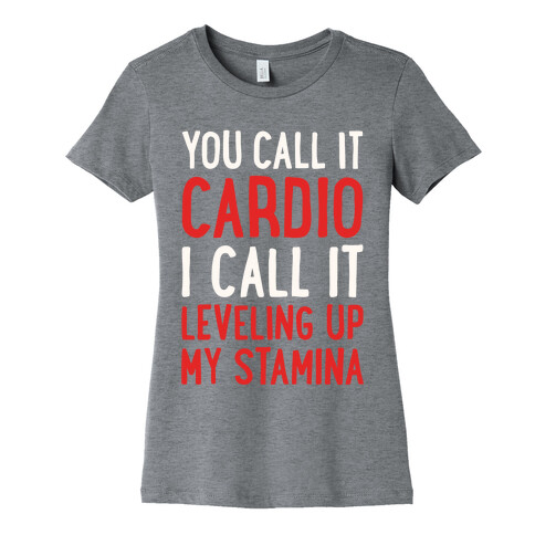 You Call It Cardio Womens T-Shirt