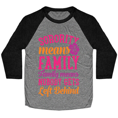 Sorority Means Family Baseball Tee