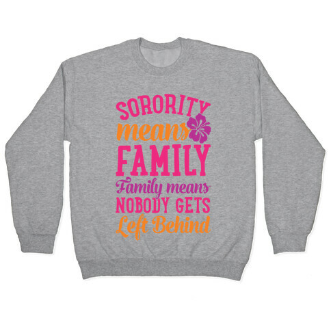 Sorority Means Family Pullover