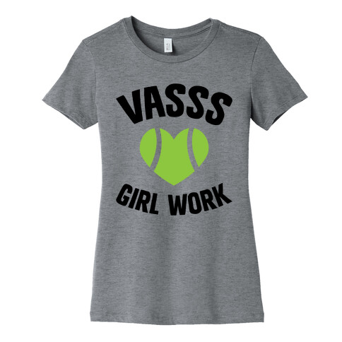 VASSS Girl Work Womens T-Shirt