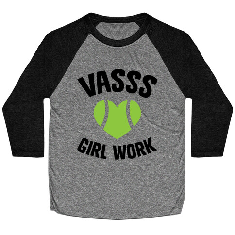 VASSS Girl Work Baseball Tee