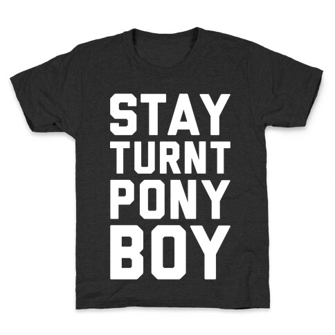 Stay Turnt Pony Boy Kids T-Shirt