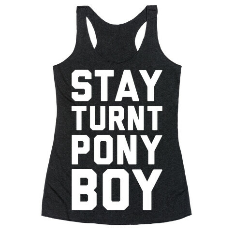 Stay Turnt Pony Boy Racerback Tank Top