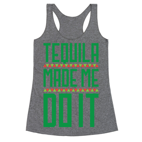 Tequila Made Me Do It Racerback Tank Top