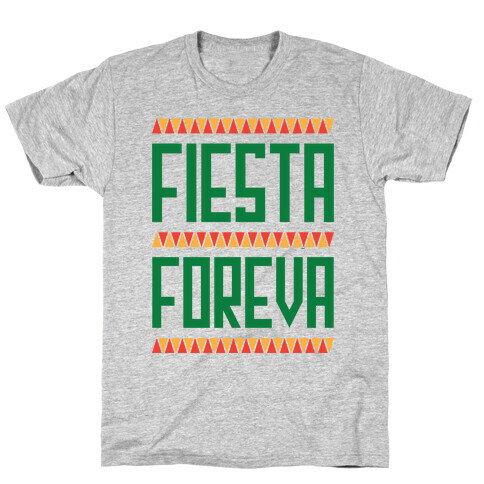 Fiesta Foreva T-Shirt