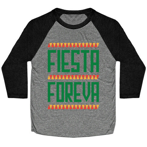 Fiesta Foreva Baseball Tee