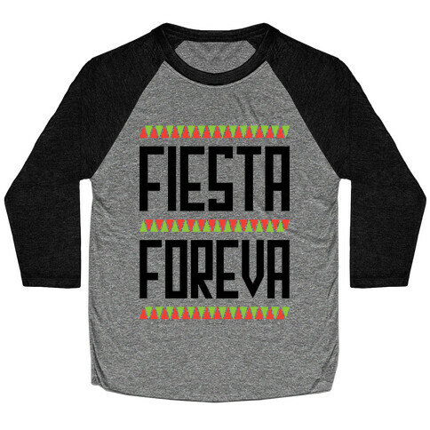 Fiesta Foreva Baseball Tee