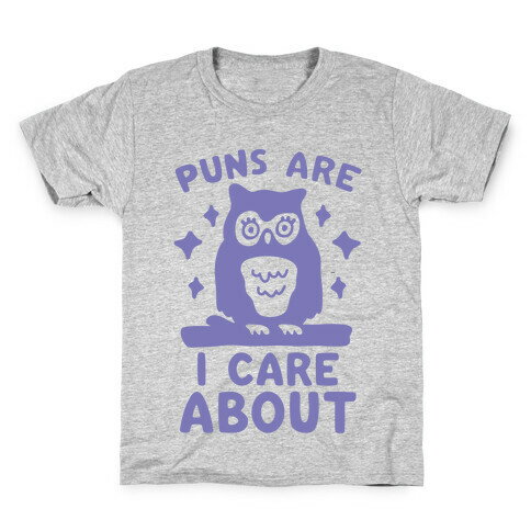 Puns Are Owl Care About Kids T-Shirt