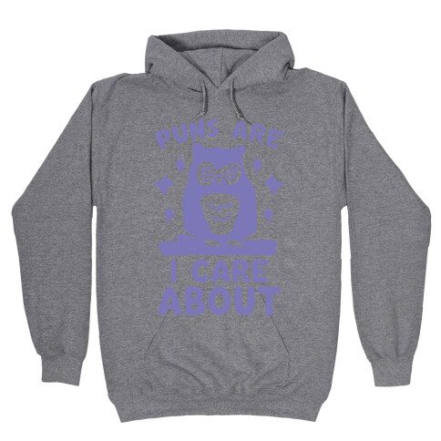 Puns Are Owl Care About Hooded Sweatshirt