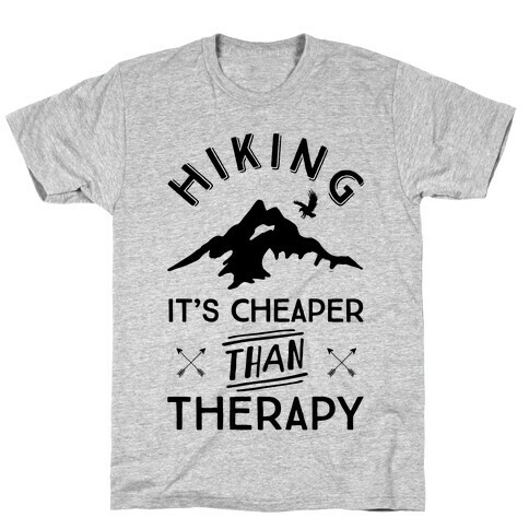 Hiking It's Cheaper Than Therapy T-Shirt