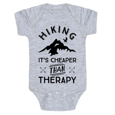 Hiking It's Cheaper Than Therapy Baby One-Piece