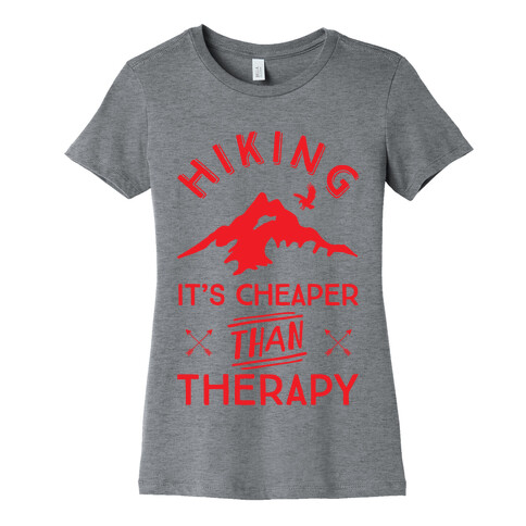 Hiking It's Cheaper Than Therapy Womens T-Shirt