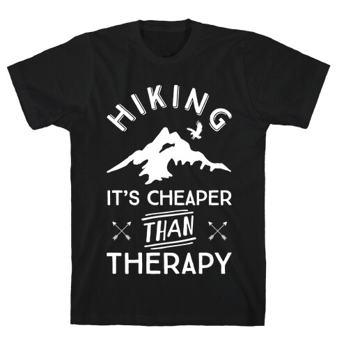 Hiking It's Cheaper Than Therapy T-Shirt