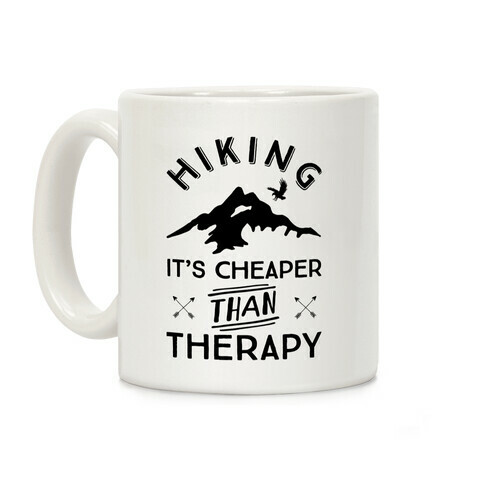 Hiking It's Cheaper Than Therapy Coffee Mug