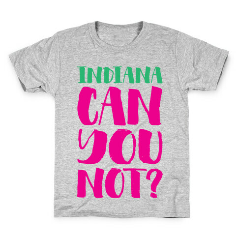 Indiana Can You Not? Kids T-Shirt