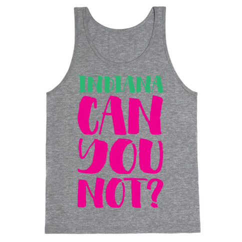 Indiana Can You Not? Tank Top