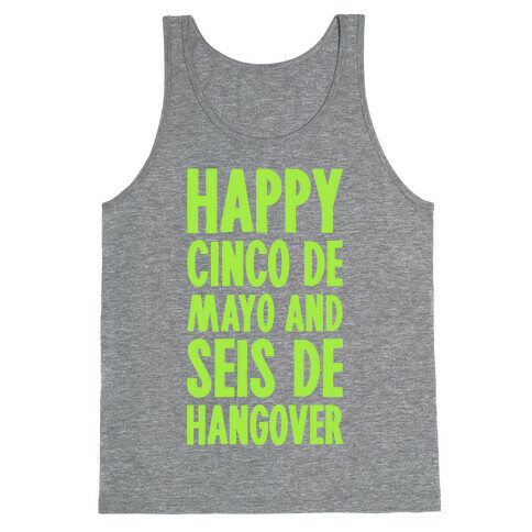 Happy Cinco De Mayo And Seis De Hangover Tank Top