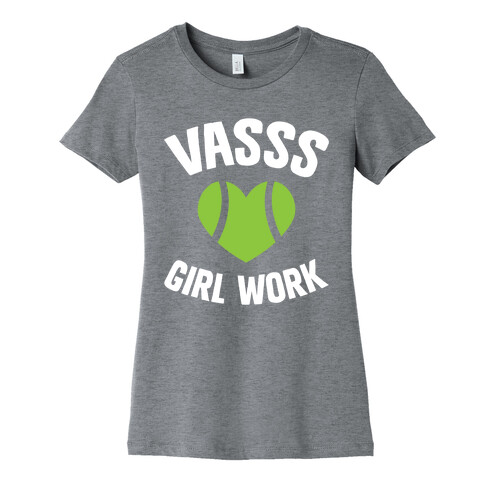 VASSS Girl Work Womens T-Shirt