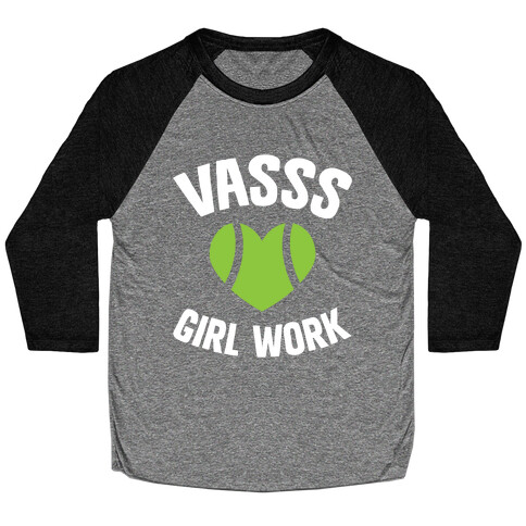 VASSS Girl Work Baseball Tee