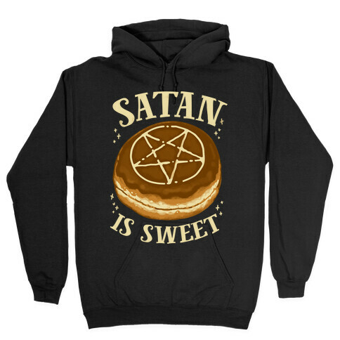 Satan is Sweet Hooded Sweatshirt