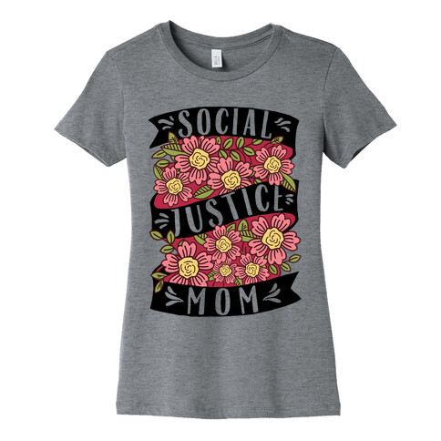 Social Justice Mom Womens T-Shirt