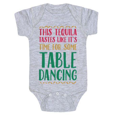 This Tequila Tastes Like It's Time For Some Table Dancing Baby One-Piece