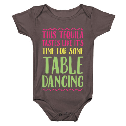 This Tequila Tastes Like It's Time For Some Table Dancing Baby One-Piece