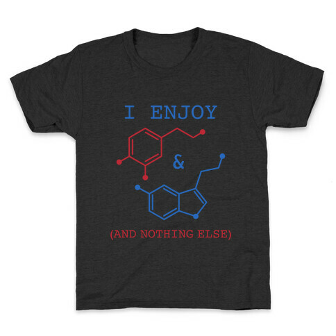 Serotonin & Dopamine Are All I Want Kids T-Shirt