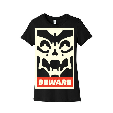 Beware Womens T-Shirt