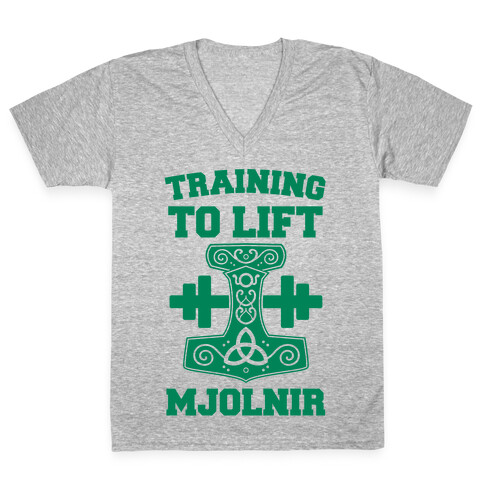 Training to Lift Mjolnir V-Neck Tee Shirt