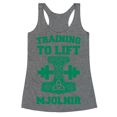 Training to Lift Mjolnir Racerback Tank Top