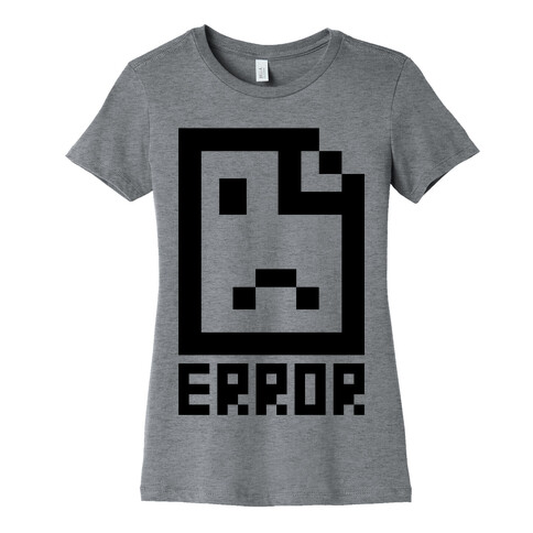 Error Womens T-Shirt