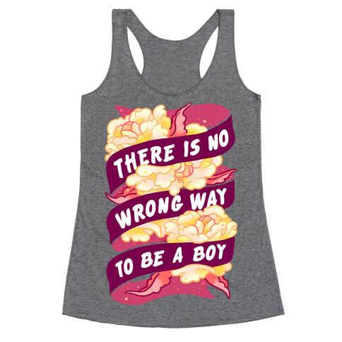 There is No Wrong Way To Be A Boy Racerback Tank Top