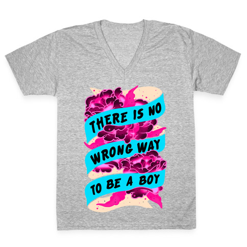 There is No Wrong Way To Be A Boy V-Neck Tee Shirt