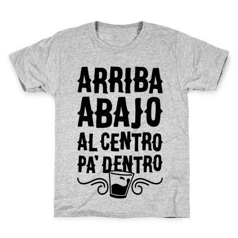 Arriba Abajo Al Centro Pa' Dentro Kids T-Shirt