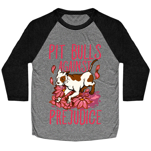 Pit Bulls Against Prejudice Baseball Tee