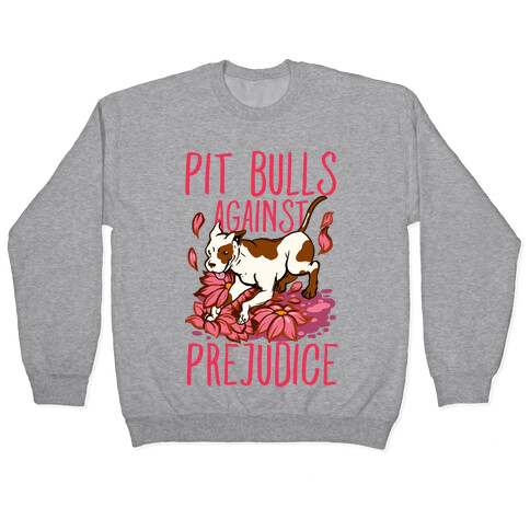 Pit Bulls Against Prejudice Pullover