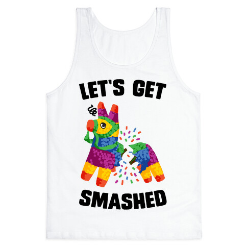 Let's Get Smashed Tank Top