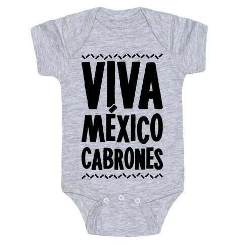 Viva Mexico Cabrones Baby One-Piece