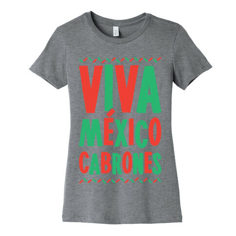 Viva Mexico Cabrones Womens T-Shirt