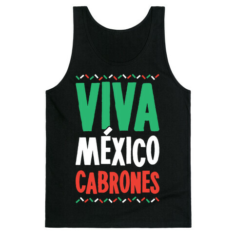 Viva Mexico Cabrones Tank Top