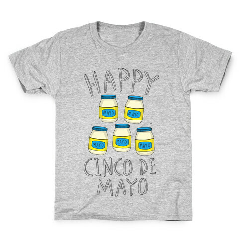 Happy Cinco De Mayo (Mayo Jars) Kids T-Shirt
