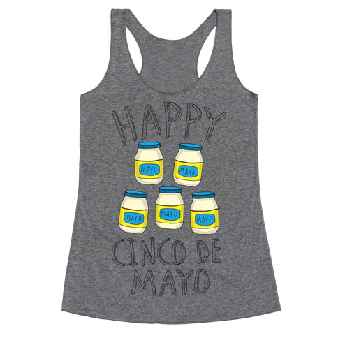 Happy Cinco De Mayo (Mayo Jars) Racerback Tank Top