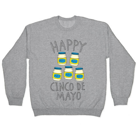 Happy Cinco De Mayo (Mayo Jars) Pullover